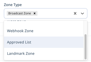 Asset Selection Menu - Configuration - Zones - Zone Type - Broadcast Zone Approved List Dropdown