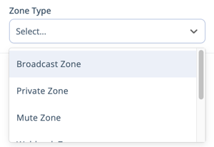 Asset Selection Menu - Configuration - Zones - Zone Type - Broadcast Zone