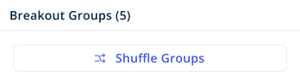 Breakout Mode - Shuffle Groups