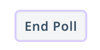 Polls - Live - End Poll Button