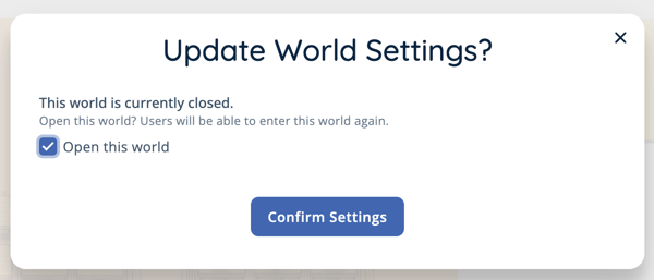 World Closed - Open World Prompt - Box Checked