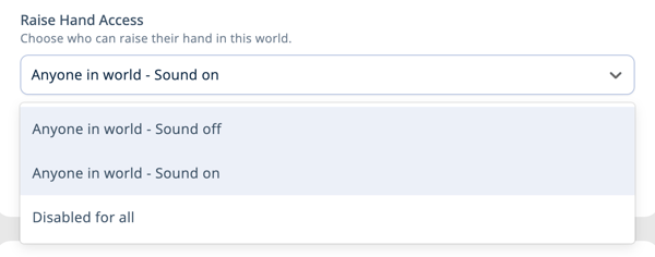 World Settings - General User Controls - Raise Hand Access