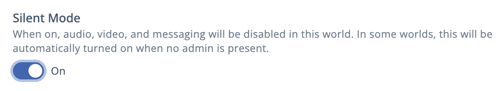 World Settings - General User Controls - Silent Mode Active